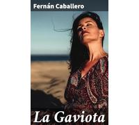 La Gaviota: A Spanish Novel
