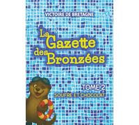 La Gazette des Bronzées: Tome 2 - Soufre et Chocolat