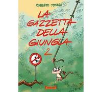 La gazzetta della giungla. Ediz. illustrata. Vol. 2