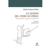 La gemma del fiore di aprile. Teologia morale e speranza in Charles Péguy