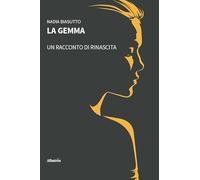 La gemma. Un racconto di rinascita