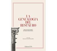 La genealogia del restauro. La conservazione dei monumenti dalla Conferenza di Atene alla Carta di Venezia (1931-1964)
