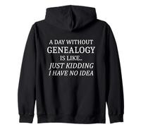 La genealogia è Come se Non avessi Idea della Storia familiare Felpa con Cappuccio