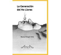 La generación del no llores: 2.ª edición