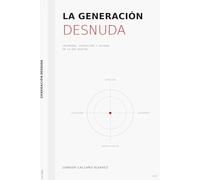 LA GENERACIÓN DESNUDA: Intimidad, Exposición y Soledad en la Era Digital