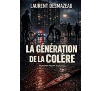 LA GÉNÉRATION DE LA COLÈRE: Roman noir social au cœur d’une jeunesse qui bascule