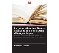 La génération des 50 ans et plus face à l'évolution démographique