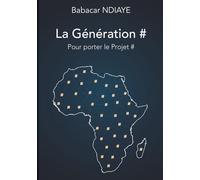 La Génération # Pour porter le Projet #