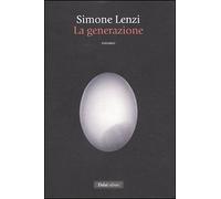 La generazione - [Baldini Castoldi Dalai]