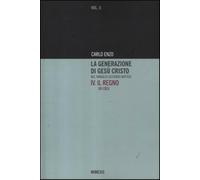 La generazione di Gesù Cristo nel Vangelo secondo Matteo. Vol. 4 - Enzo Carlo