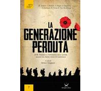 La generazione perduta. J.R.R. Tolkien e l'esperienza degli autori inglesi nel primo conflitto mondiale