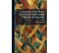 La Genèse Et Le Plan Des Caractères Dans l'Å'uvre De Balzac