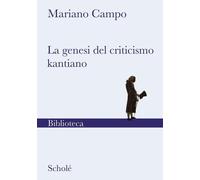 La genesi del criticismo kantiano [Paperback] [Jun 06, 2025] Campo, Mariano; Gri