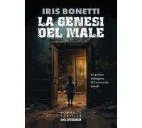 Libri Iris Bonetti - La Genesi Del Male