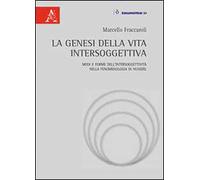 La genesi della vita intersoggettiva. Modi e forme dell'intersoggettività nella fenomenologia di Husserl