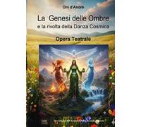 La genesi delle ombre e la rivolta della danza cosmica