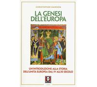 La genesi dell'Europa. Un'introduzione alla storia dell'unità europea dal ...