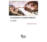 La Genesi e l'Esodo biblici. A sonetti
