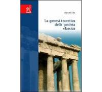 La genesi teoretica della paideia classica