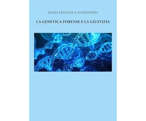 La genetica forense e la giustizia