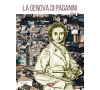 La Genova di Paganini. Guida alla città. Ediz. italiana e inglese