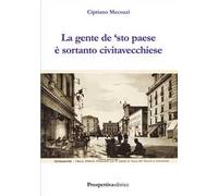 La gente de 'sto paese è sortanto civitavecchiese