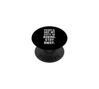 la gente dice che la mia città è noiosa stai lontano Witty Homebody Design PopSockets PopGrip Adesivo