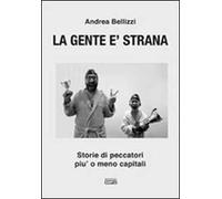 La gente è strana. Storie di peccatori più o meno capitali