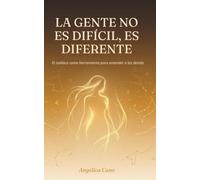 LA GENTE NO ES DIFICIL -ES DIFERENTE-: El zodíaco como herramienta para conocer a los demás