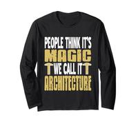 La Gente Pensa Che Sia magia Lo chiamiamo ARCHITETTURA Presente Maglia a Manica