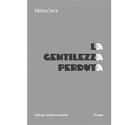 La gentilezza perduta