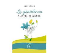 La gentilezza salverà il mondo