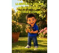 LA GENTILEZZA SPIEGATA DA UNA TARTARUGA: LA STORIA DI LEONARD!