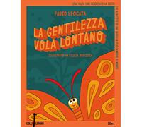 La gentilezza vola lontano