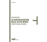 La gentrification delle città medie. Contesti e metodi di indagine