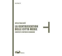 La gentrification delle città medie. Contesti e metodi di indagine