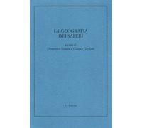La geografia dei saperi. Scritti in memoria di Dino Pastine