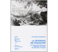 La geografia dei viaggiatori. Raffigurazioni individuali e immagini collettive n