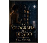 LA GEOGRAFÍA DEL DESEO