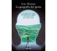 La geografia del genio. Alla ricerca dei luoghi più creativi del mondo, dall'antica Atene alla Silicon Valley