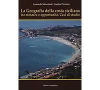 La geografia della costa siciliana tra minacce e.... Nuova ediz.