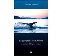 La geografia dell'Anima. Lo scenario dell'agone cristiano