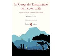 La geografia emozionale per la comunità. Un percorso per educare al territorio