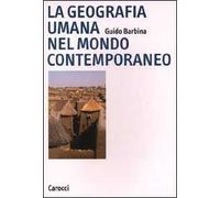 La geografia umana nel mondo contemporaneo