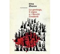 La geologa, il cigno e i vecchi credenti