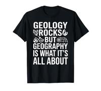 La Geologia Rocce, ma la Geografia è ciò Che riguarda linsegnante Maglietta