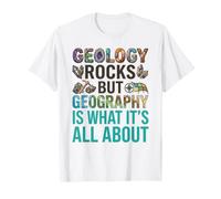 La Geologia Rocce, ma la Geografia è ciò Che riguarda Maglietta
