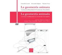 La geometria animata. Lezioni multimediali di geometria descrittiva-La geometría animada. Lecciones multimedia de geometría descriptiva. Con DVD video