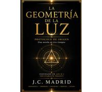 La Geometría de la Luz: Protocolo de Origen