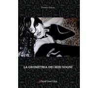 La geometria dei miei sogni